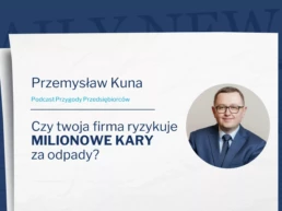 przemyslaw kuna przygody przedsiebiorców