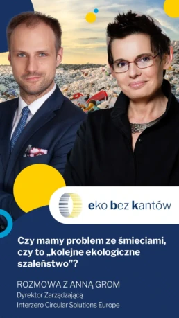 Anna Grom prezes Interzero Jakub Pawłowski podcast Eko bez kantów