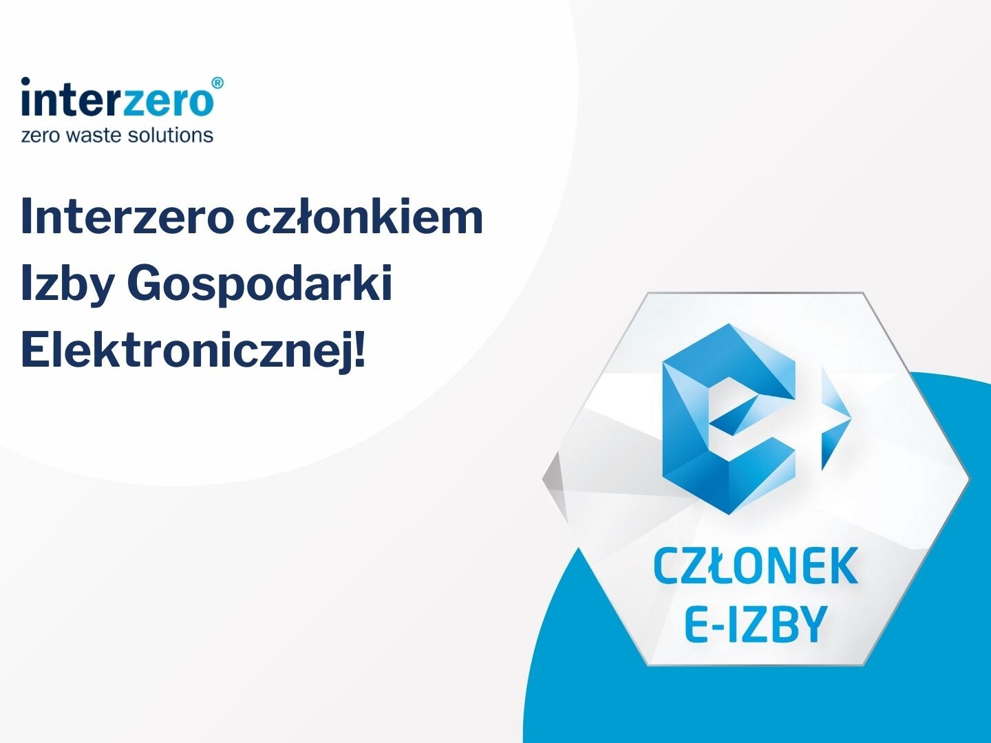 Interzero Advisory Spółka z o.o dołącza do zrzeszonych członków Izby Gospodarki Elektronicznej!