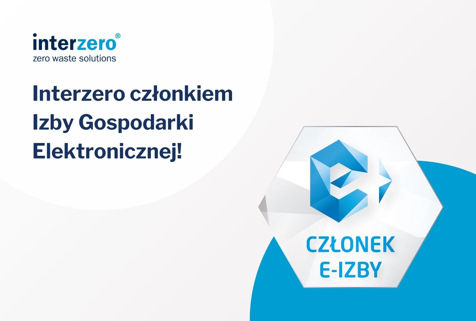 Interzero Advisory Spółka z o.o dołącza do zrzeszonych członków Izby Gospodarki Elektronicznej!