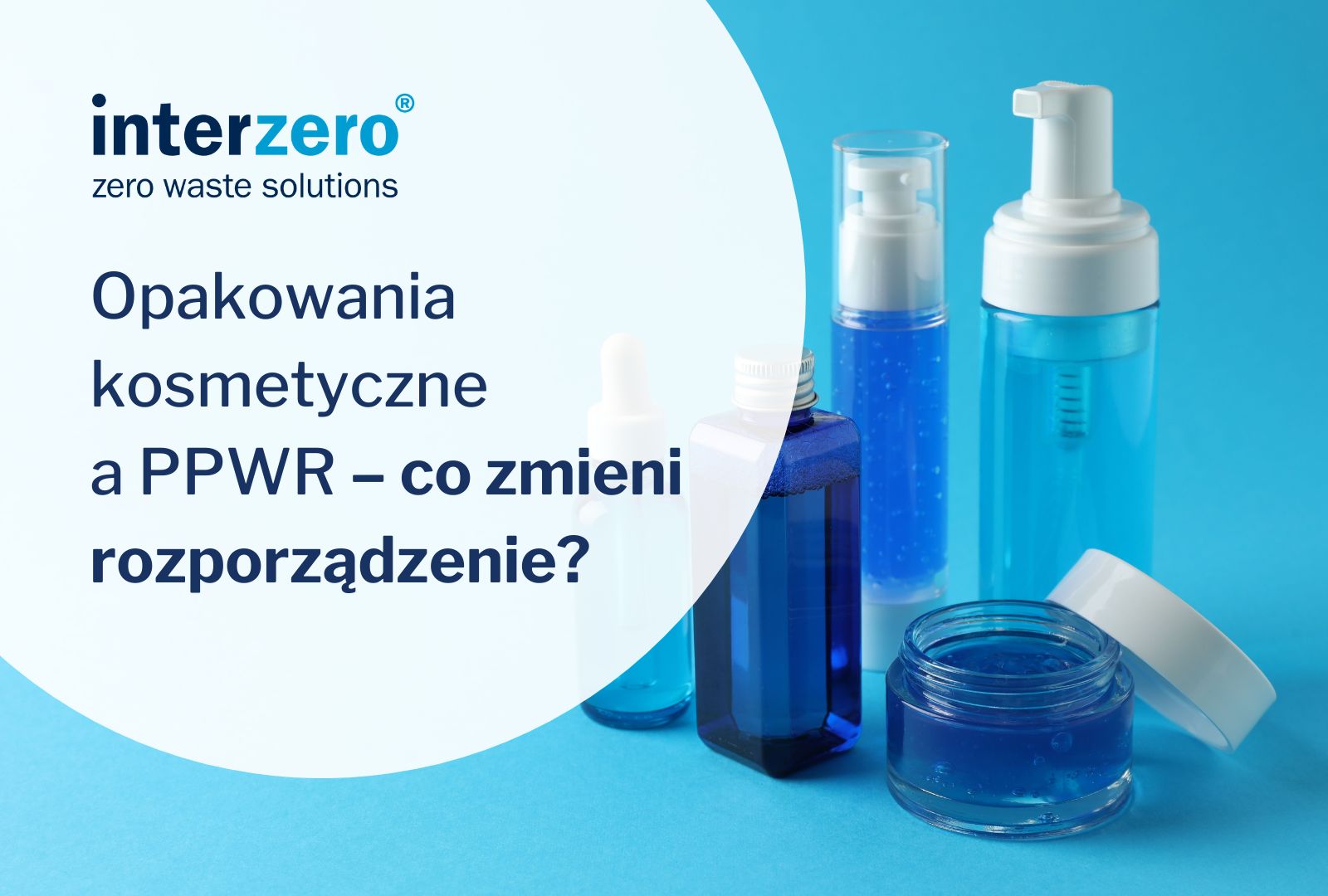 Branża kosmetyczna w obliczu PPWR – obowiązkowe ekoprojektowanie opakowań na kosmetyki