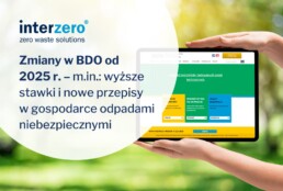 Zmiany w BDO od 2025 r. – m.in.: wyższe stawki i nowe przepisy w gospodarce odpadami niebezpiecznymi
