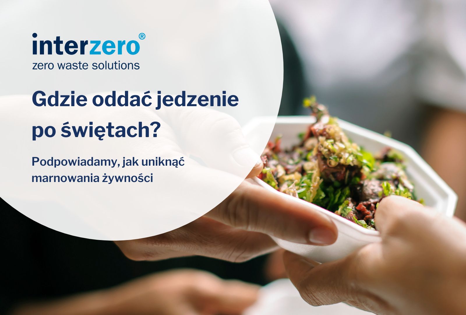 Co zrobić z jedzeniem po świętach? Zero waste soutions od Interzero