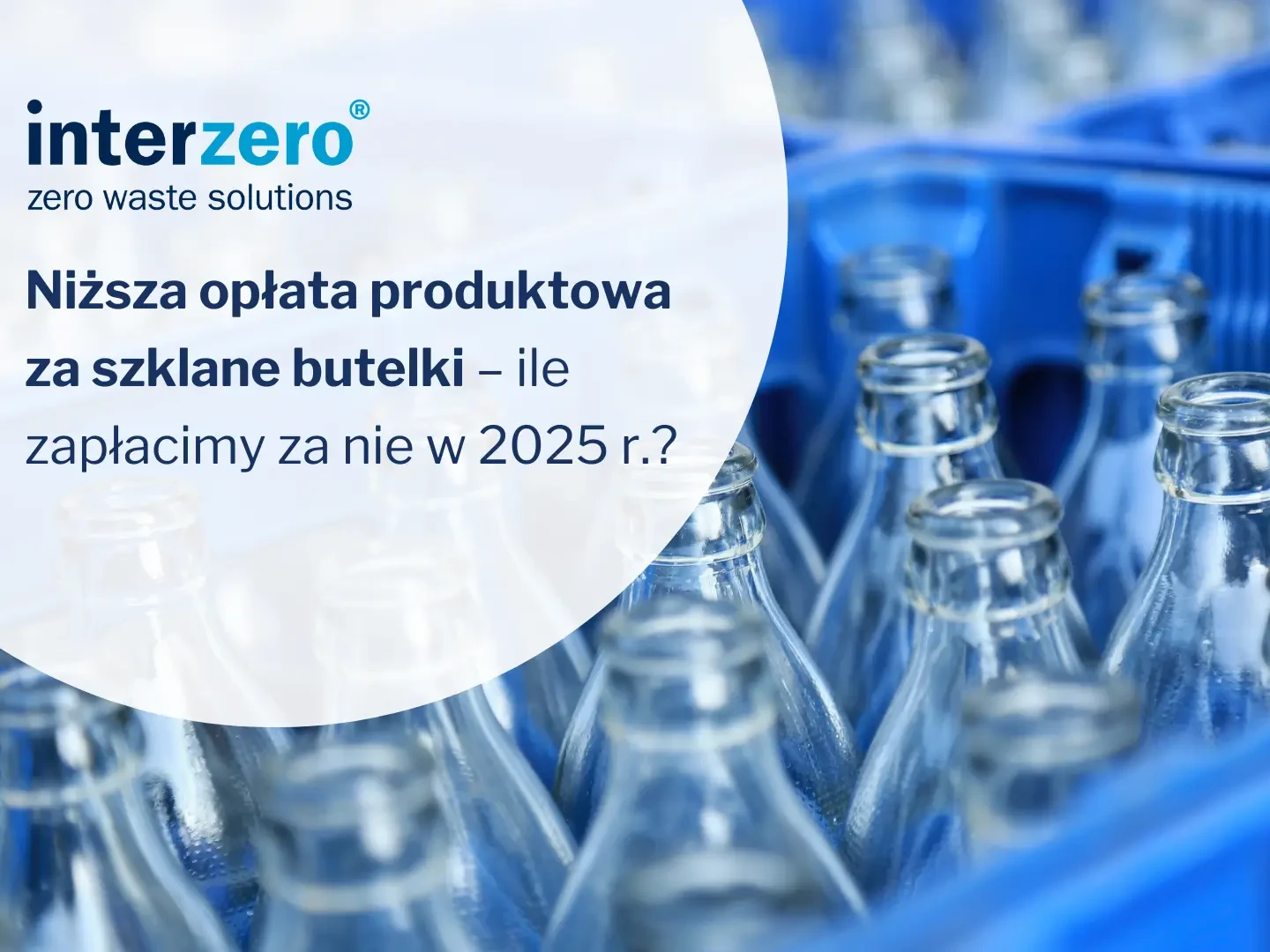 opłata produktowa za szklane butelki wielokrotnego użytku objęte systemem kaucyjnym