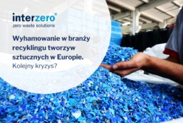 Wyhamowanie w branży recyklingu tworzyw sztucznych w Europie. Plastics Recyclers Europe wprost mówi o kryzysie