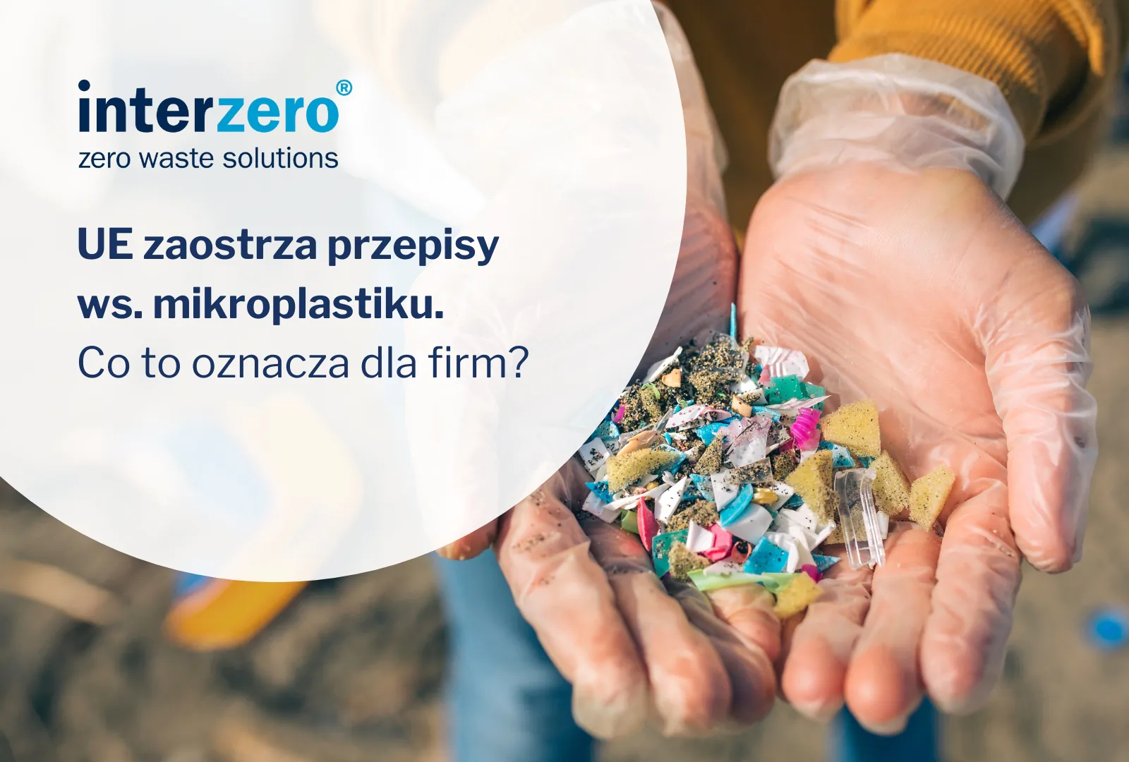 UE zaostrzy przepisy dla firm przetwarzających granulat. Jest porozumienie ws. ograniczenia wycieków mikroplastików