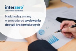 Nadchodzą zmiany w procedurze wydawania decyzji środowiskowych