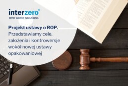 Projekt ustawy o ROP opublikowany. Przedstawiamy cele, założenia i kontrowersje wokół nowej ustawy opakowaniowej