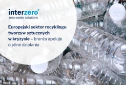 Europejski sektor recyklingu tworzyw sztucznych w kryzysie – branża apeluje o pilne działania
