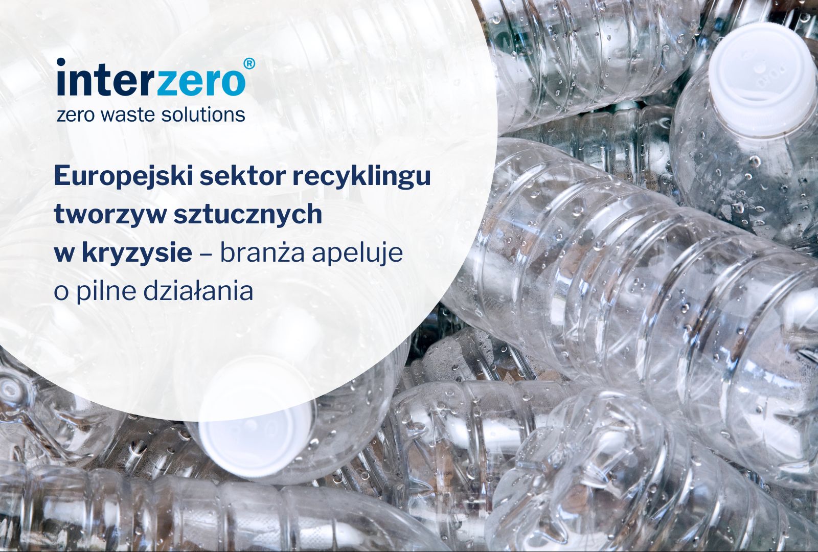 Europejski sektor recyklingu tworzyw sztucznych w kryzysie – branża apeluje o pilne działania