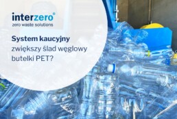 System kaucyjny zwiększy ślad węglowy butelki PET z 4 do 11 g CO2