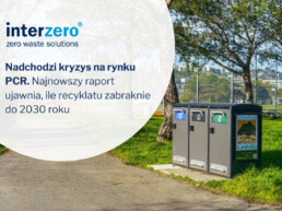 Nadchodzi kryzys na rynku PCR. Najnowszy raport ujawnia, ile recyklatu zabraknie do 2030 roku