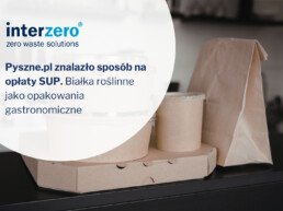 Pyszne.pl znalazło sposób na opłaty SUP. Białka roślinne zastąpią plastik w opakowaniach gastronomicznych