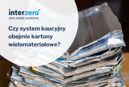 Czy system kaucyjny obejmie kartony wielomateriałowe?