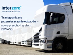 Transgraniczne przemieszczanie odpadów – nowe przepisy i system DIWASS